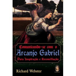 COMUNICANDO-SE COM O ARCANJO GABRIEL